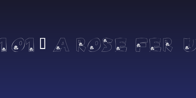 101! A Rose fer U Social Header