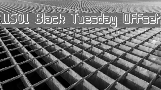11S01 Black Tuesday Offset Font examples
