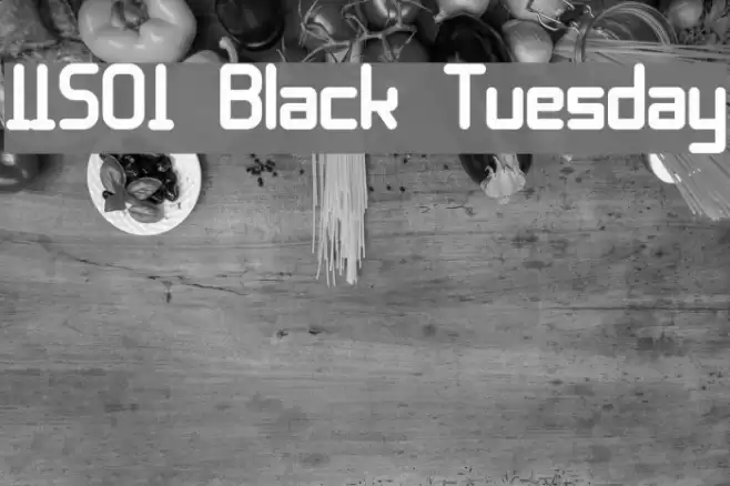 11S01 Black Tuesday 字体 examples