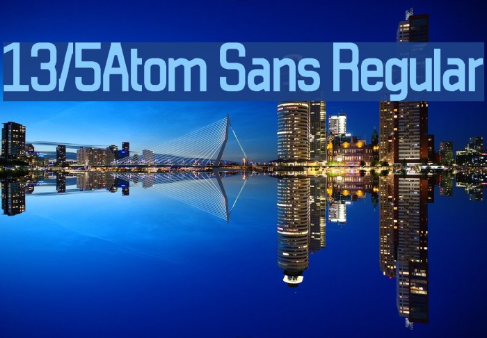 13/5Atom Sans Regular Font examples