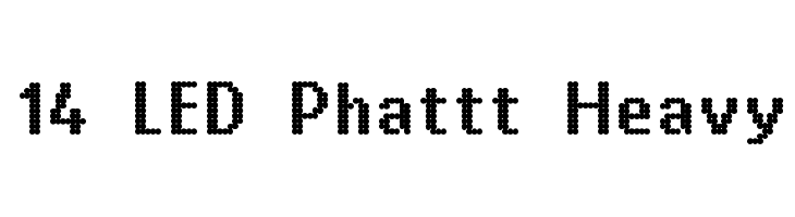 14 LED Phattt Heavy Font