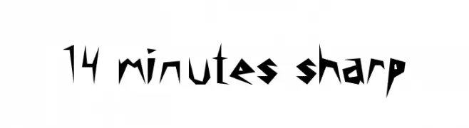 14 minutes sharp  Frei Schriftart Herunterladen