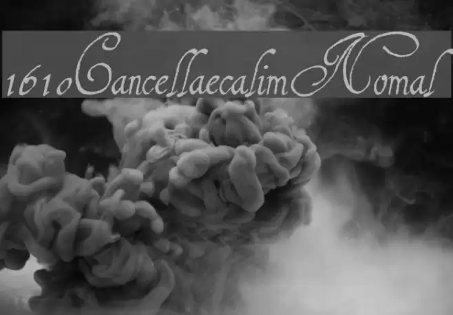 1610_Cancellaresca_lim Normal Fonte examples