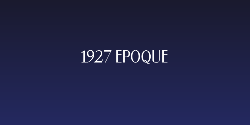 1927 Epoque Social Header