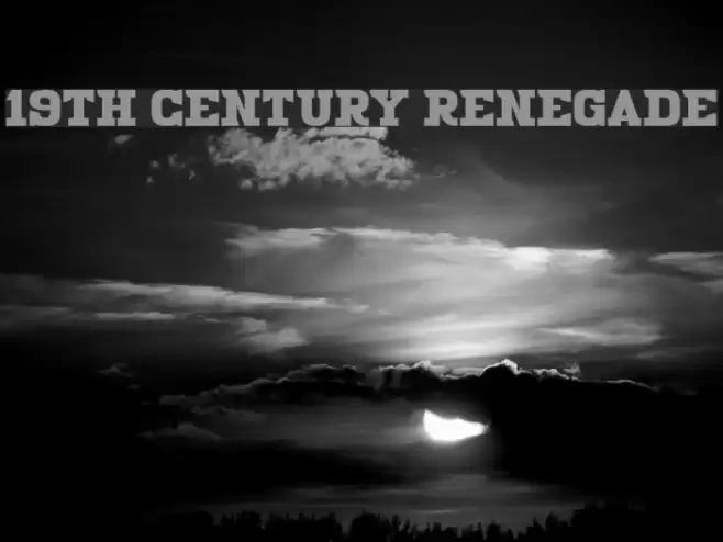 19th Century Renegade फ़ॉन्ट examples