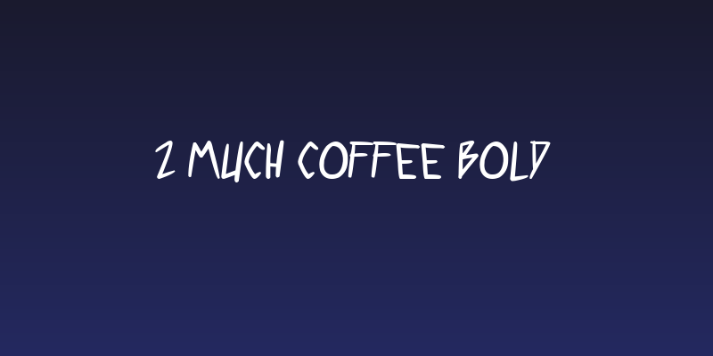 2 much coffee Bold Social Header