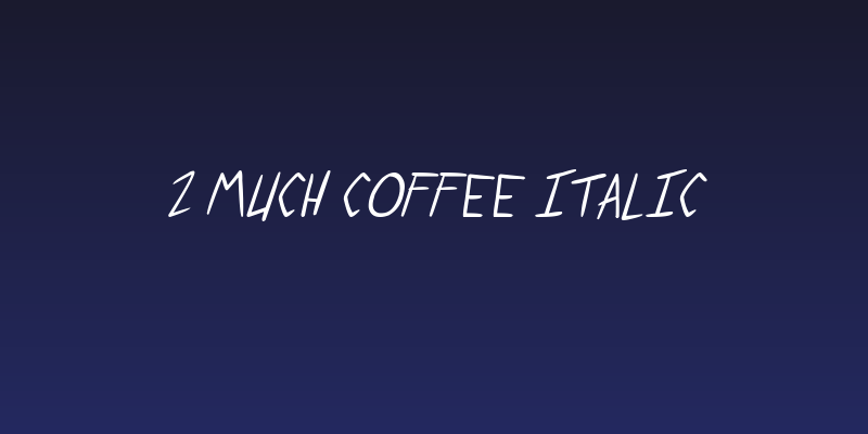 2 much coffee Italic Social Header