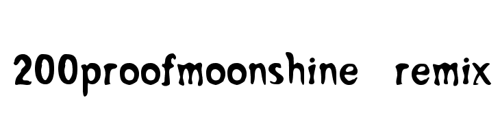 200proofmoonshine remix Font