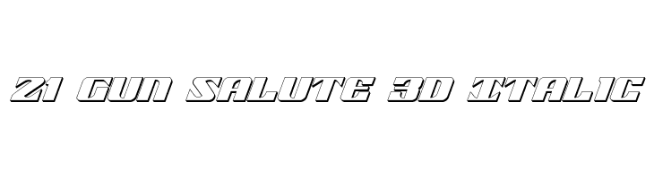 21 Gun Salute 3D Italic फ़ॉन्ट