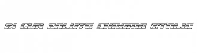 21 Gun Salute Chrome Italic  لخطوط تنزيل