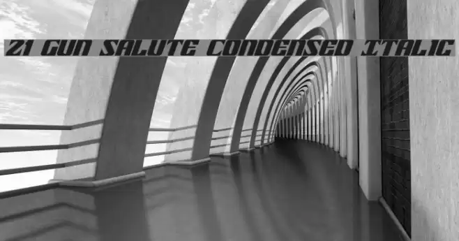 21 Gun Salute Condensed Italic Font examples