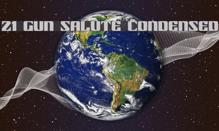 21 Gun Salute Condensed Fonte examples