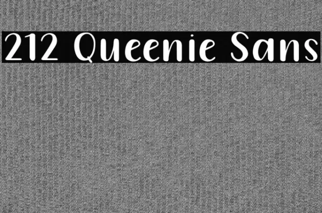 212 Queenie Sans Font examples