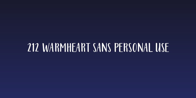 212 Warmheart Sans PERSONAL USE Social Header