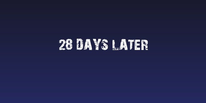 28 Days Later Social Header