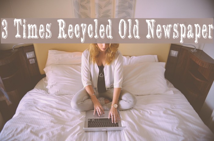 3 Times Recycled Old Newspaper Font examples