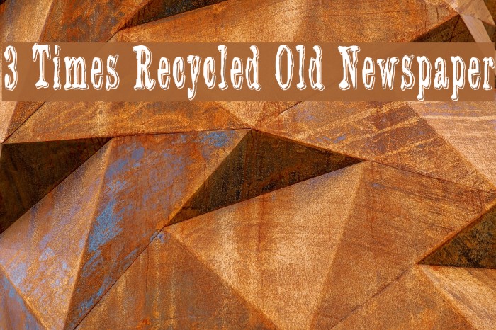3 Times Recycled Old Newspaper Font examples