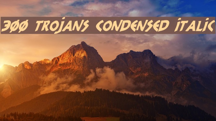 300 Trojans Condensed Italic Caratteri examples