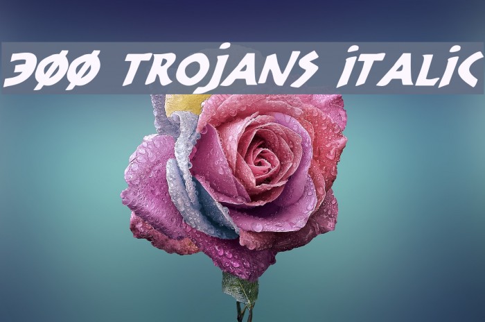 300 Trojans Italic Polices examples