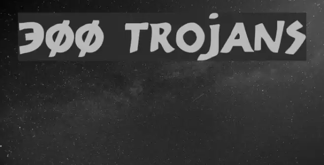 300 Trojans Font examples