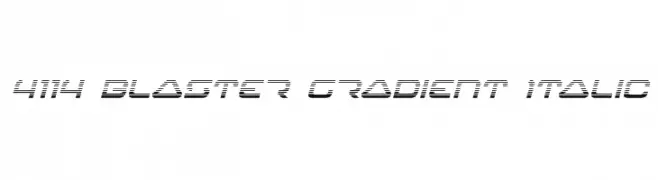 4114 Blaster Gradient Italic  baixar fontes gratis