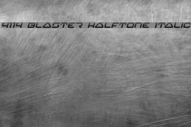 4114 Blaster Halftone Italic フォント examples