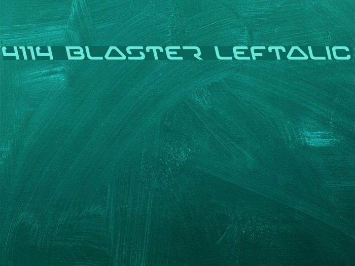 4114 Blaster Leftalic フォント examples