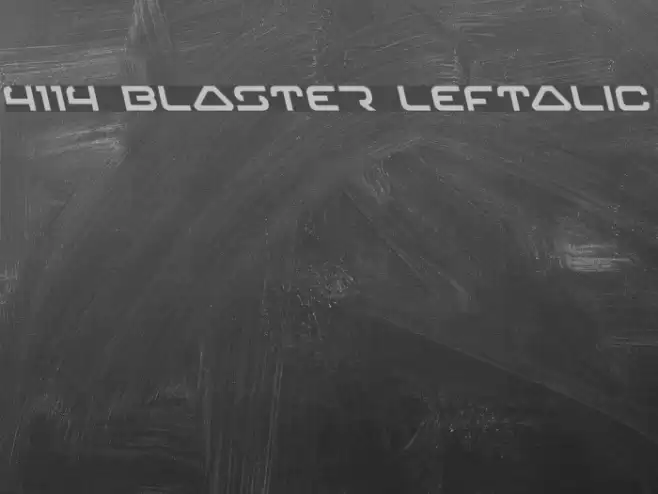 4114 Blaster Leftalic フォント examples