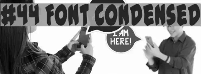 #44 Font Condensed Font examples