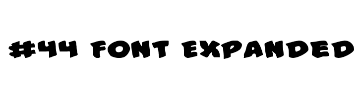 #44 Font Expanded Font