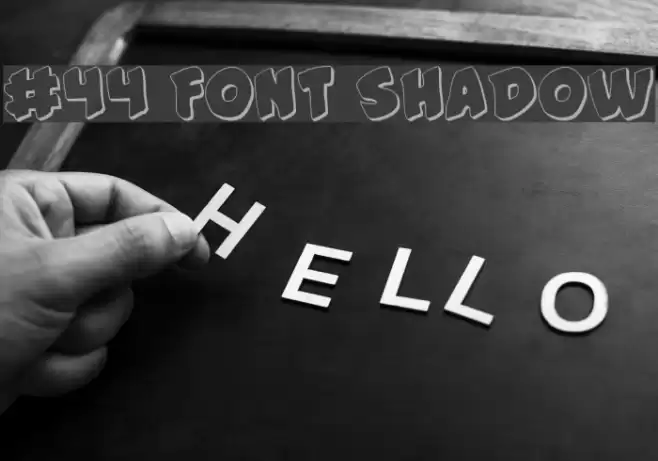#44 Font Shadow Font examples
