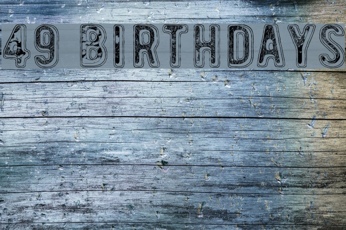 49 birthdays Font examples