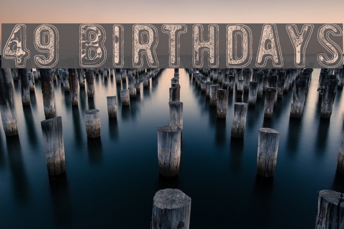 49 birthdays Font examples