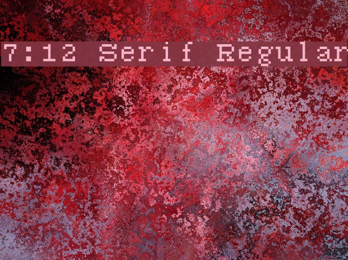 7:12 Serif Regular Polices examples