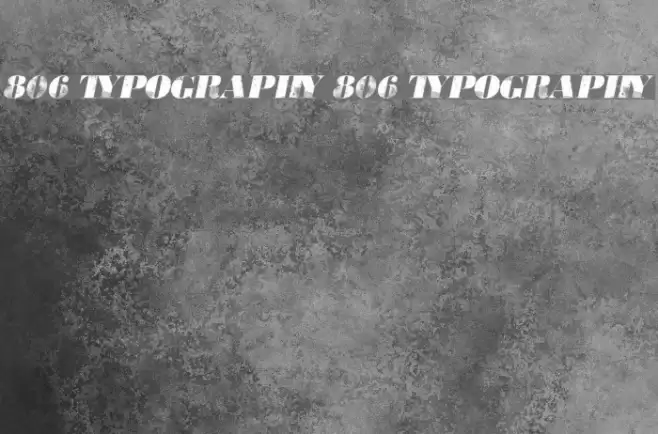 806 Typography 806 Typography Шрифта examples