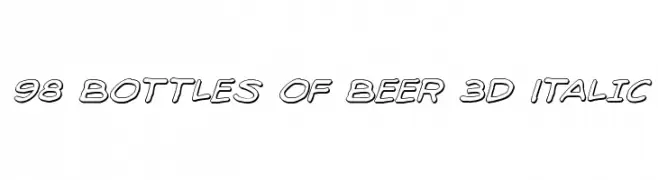 98 Bottles of Beer 3D Italic  تنزيل الخطوط
