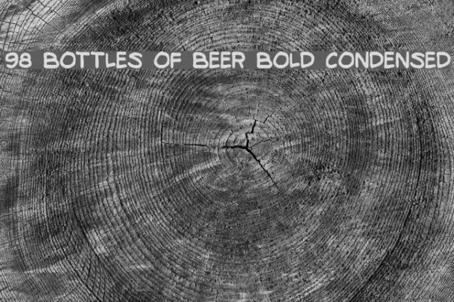98 Bottles of Beer Bold Condensed Polices examples