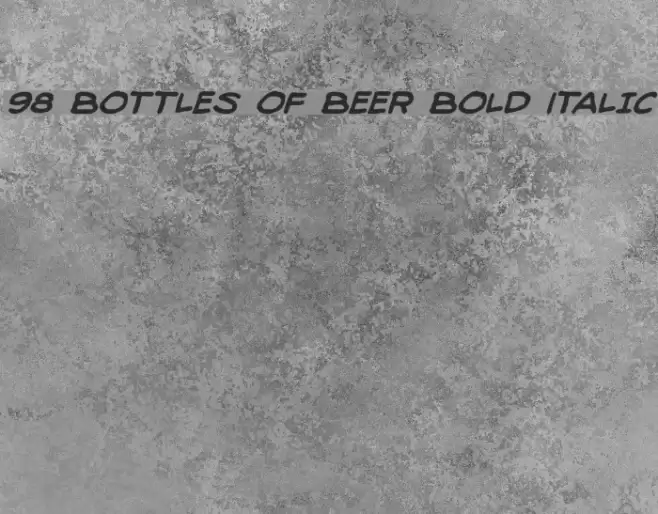 98 Bottles of Beer Bold Italic Font examples
