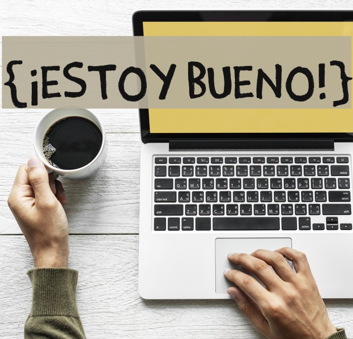 {¡Estoy Bueno!} Font examples