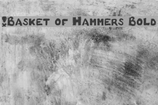 !Basket of Hammers Bold Font examples