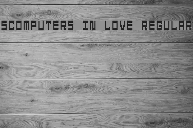 5Computers In Love Regular Шрифта examples