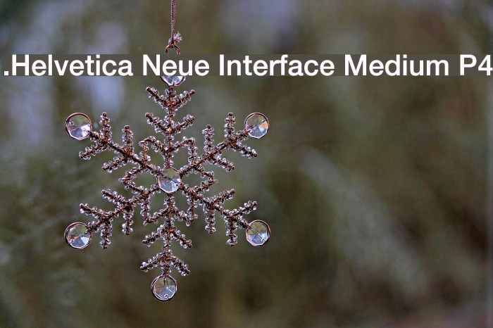 .Helvetica Neue Interface Medium P4 Font examples
