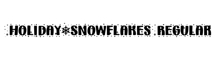 _Holiday * Snowflakes_ Regular  フリーフォントのダウンロード
