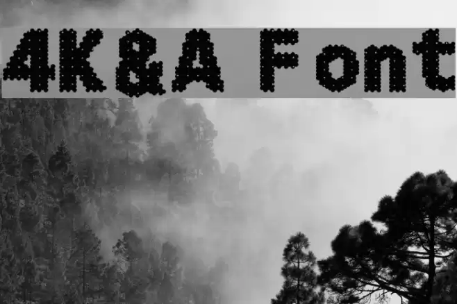 4K&A Font examples