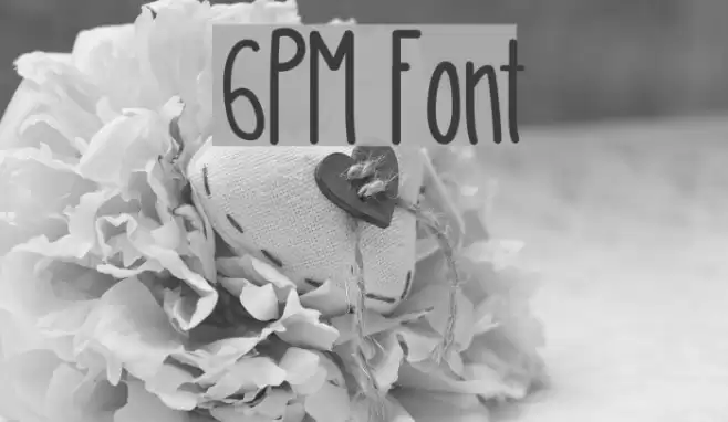 6PM Font examples