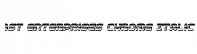 1st Enterprises Chrome Italic  Frei Schriftart Herunterladen