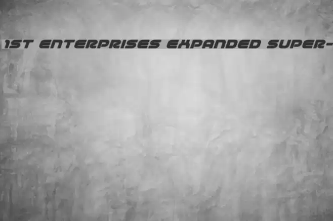 1st Enterprises Expanded Super- Font examples