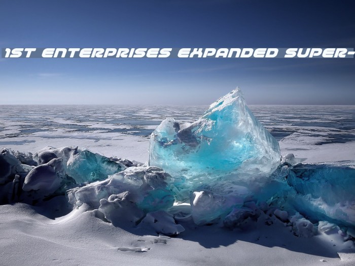 1st Enterprises Expanded Super- Font examples