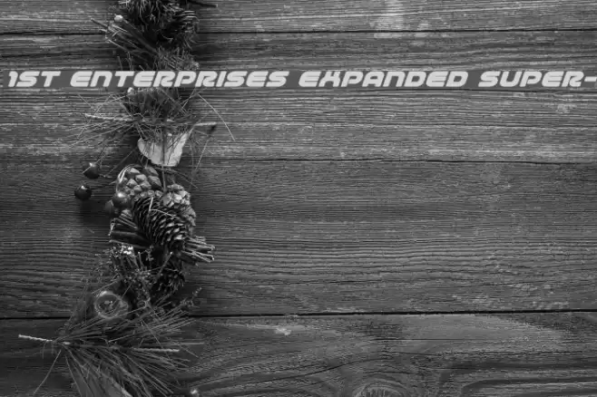 1st Enterprises Expanded Super- Font examples
