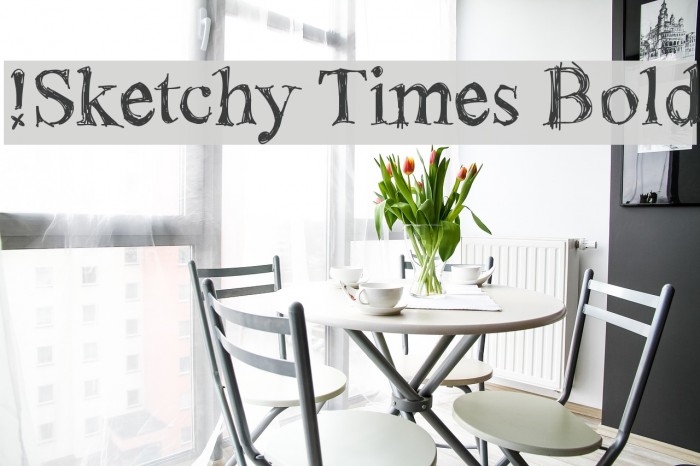 !Sketchy Times Bold Font examples